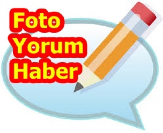 FOTO YORUM HABER