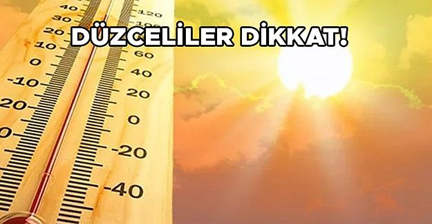 KAVURUCU SICAKLAR ETKİLİ OLACAK…