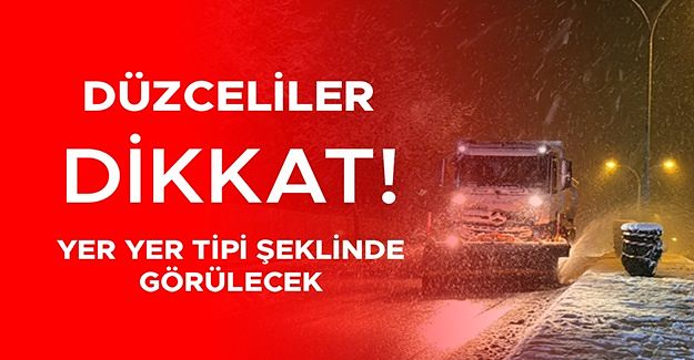 DÜZCE VALİLİĞİ’NDEN YOĞUN KAR YAĞIŞI UYARISI