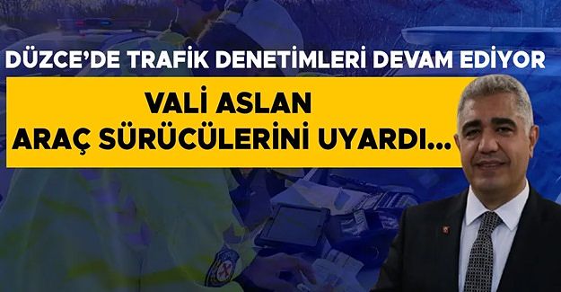 “O UYGULAMAYA DÜZCE’DE BAŞLANDI…”