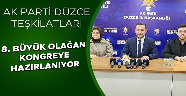 ŞENGÜLOĞLU KONGREYE DÜZCE HALKINI DAVET ETTİ