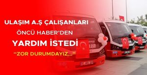 ULAŞIM ÇÖKTÜ... AYLARDIR MAAŞLARINI ALAMIYORLAR…